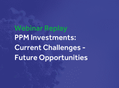 Webinar Replay: Current Challenges & Future Opportunities for PPM Investments