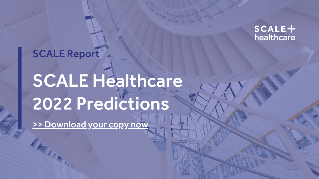 SCALE Healthcare Predictions for 2022